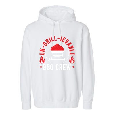 Ungrillievable Bbq Crew Grilling Grillmaster Barbecue Cool Gift Garment-Dyed Fleece Hoodie