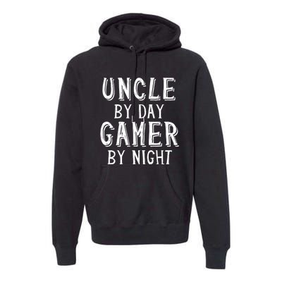 Uncle By Day Gamer By Ningt Gift For Gamer Player Premium Hoodie