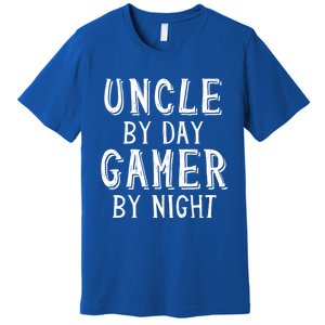 Uncle By Day Gamer By Night Nerd Geek Video Gamer Uncle Cool Gift Premium T-Shirt