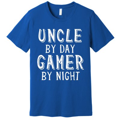 Uncle By Day Gamer By Night Nerd Geek Video Gamer Uncle Funny Gift Premium T-Shirt