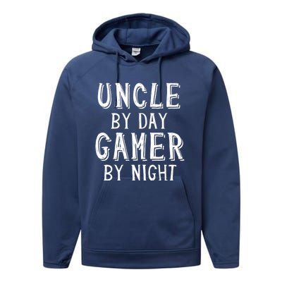 Uncle By Day Gamer By Night Nerd Geek Video Gamer Uncle Funny Gift Performance Fleece Hoodie