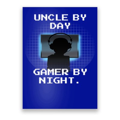 Uncle By Day Gamer By Night Gift Poster