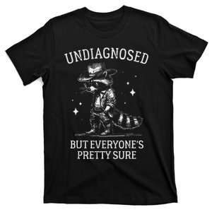 Undiagnosed But EveryoneS Pretty Sure Funny Cowboy Raccoon Gift T-Shirt