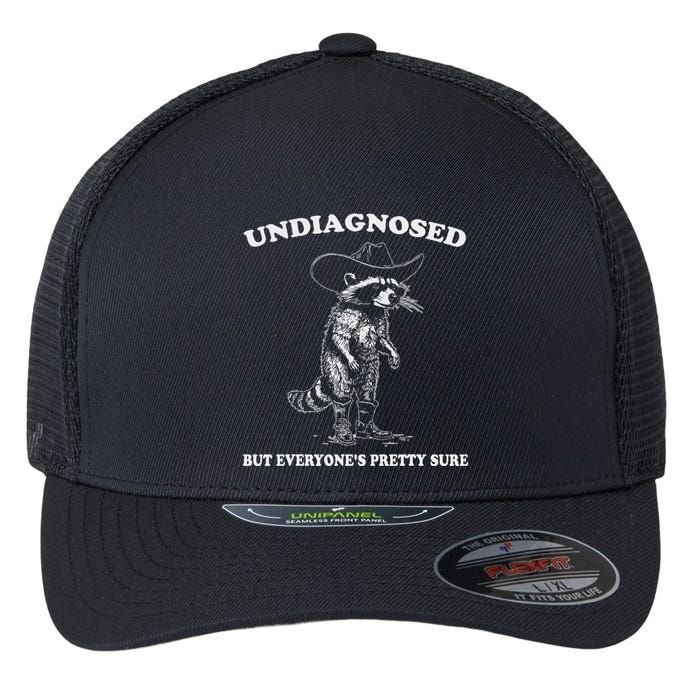 Undiagnosed But EveryoneS Pretty Sure Flexfit Unipanel Trucker Cap