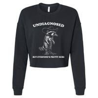 Undiagnosed But EveryoneS Pretty Sure Cropped Pullover Crew