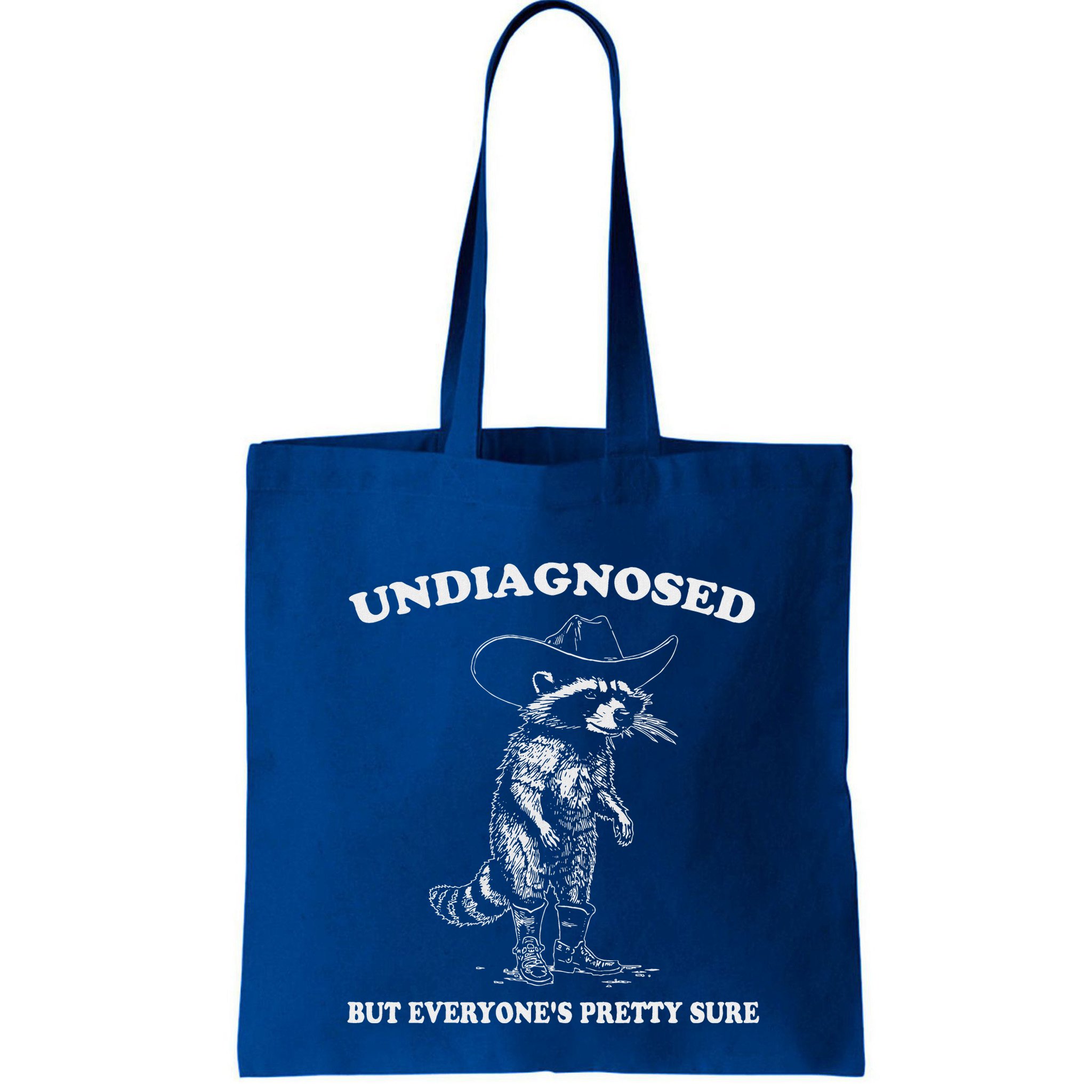 Undiagnosed But EveryoneS Pretty Sure Bag