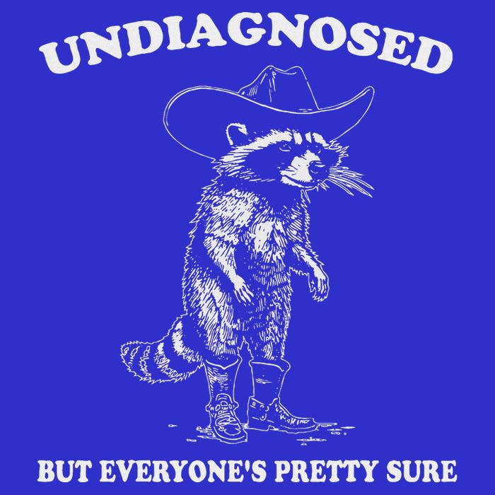 Undiagnosed But EveryoneS Pretty Sure Magnet