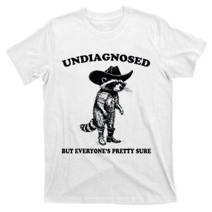 Undiagnosed But EveryoneS Pretty Sure Funny Cowboy Raccoon T-Shirt