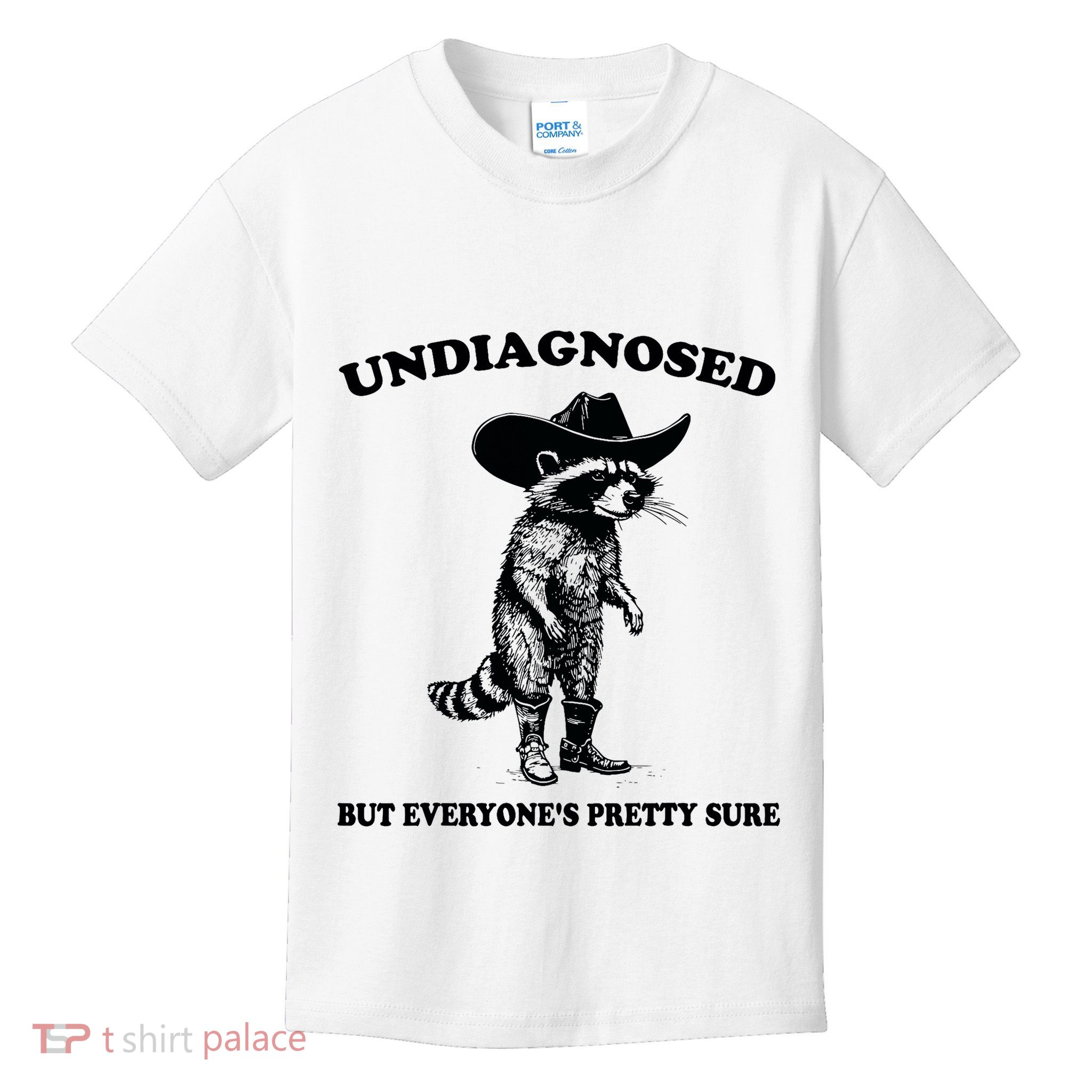 Undiagnosed But EveryoneS Pretty Sure Funny Cowboy Raccoon Kids T-Shirt