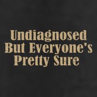 Undiagnosed But EveryoneS Pretty Sure Funny Adult Drive Performance Visor