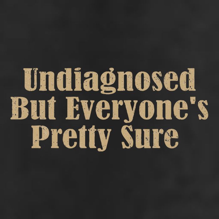 Undiagnosed But EveryoneS Pretty Sure Funny Adult Drive Performance Visor