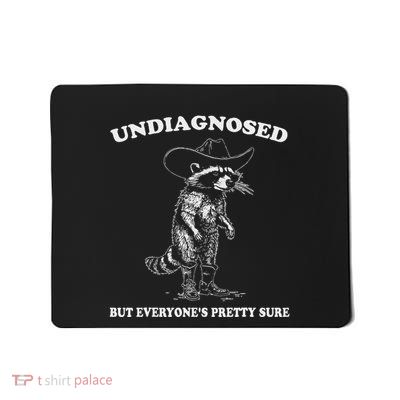 Undiagnosed But EveryoneS Pretty Sure Funny Cowboy Raccoon Mousepad