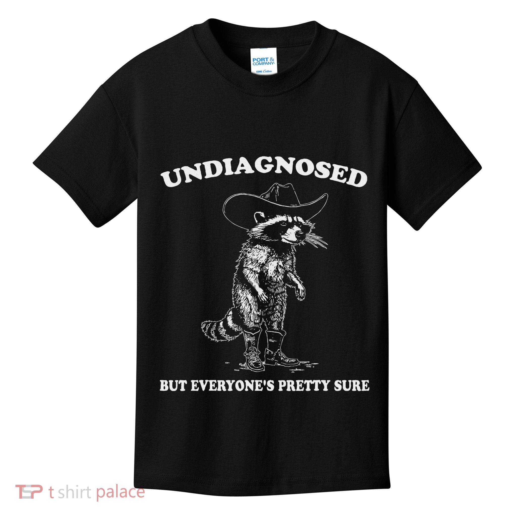 Undiagnosed But EveryoneS Pretty Sure Funny Cowboy Raccoon Kids T-Shirt