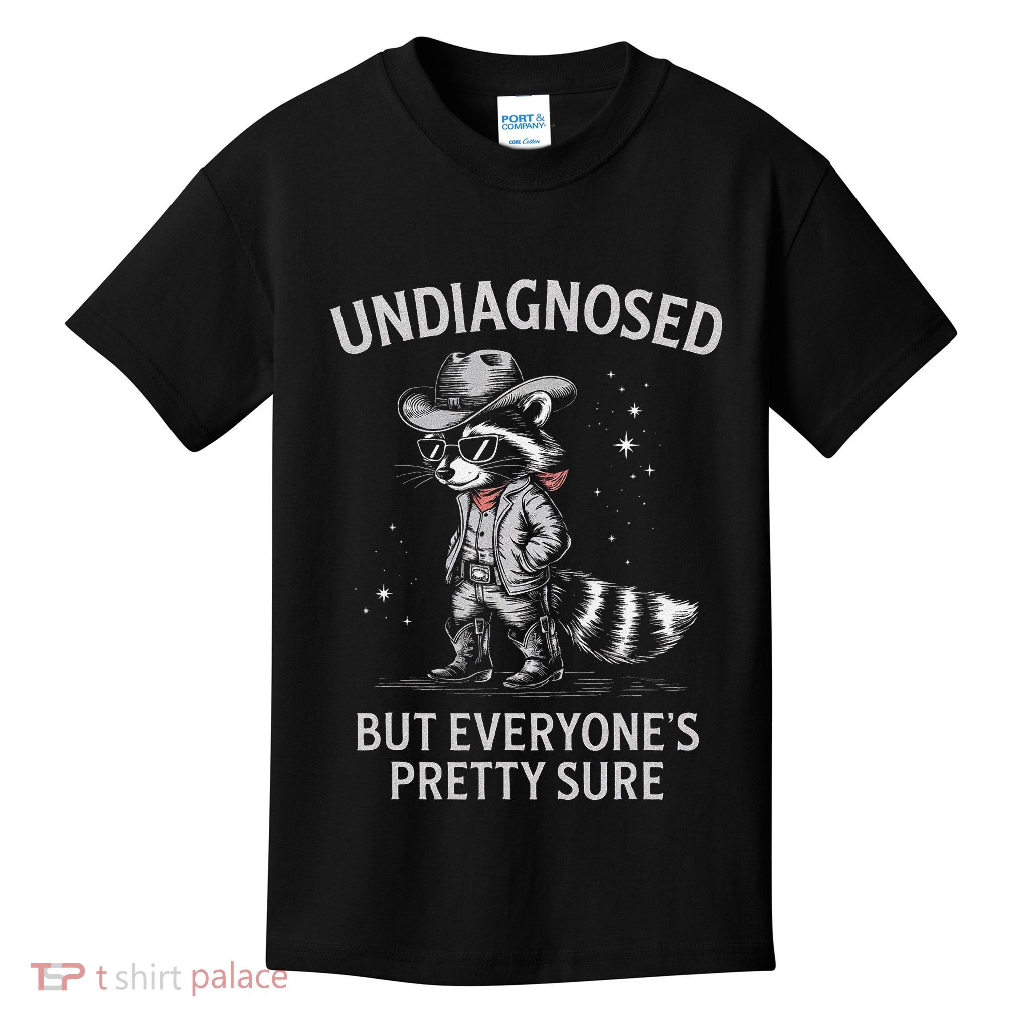 Undiagnosed But EveryoneS Pretty Sure Funny Cowboy Raccoon Kids T-Shirt