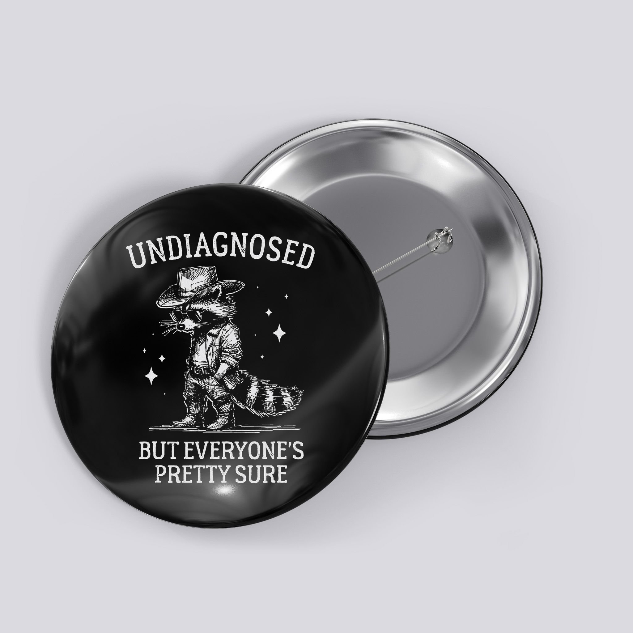 Undiagnosed But EveryoneS Pretty Sure Funny Cowboy Raccoon Button