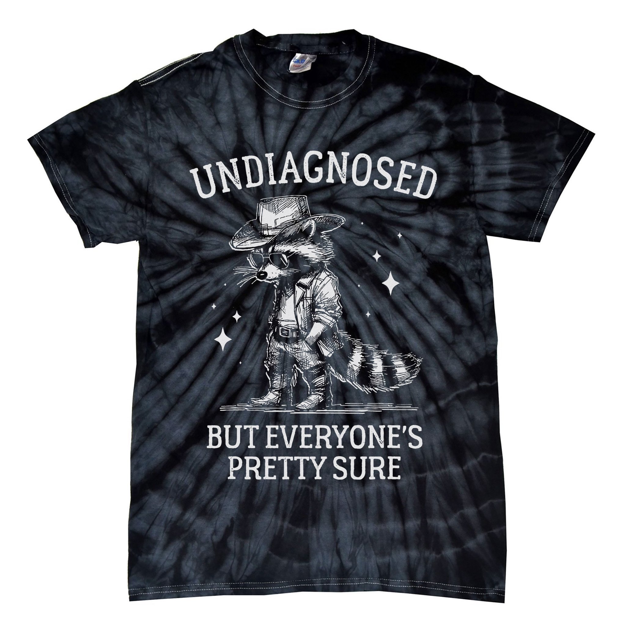 Undiagnosed But EveryoneS Pretty Sure Funny Cowboy Raccoon Tie-Dye T-Shirt