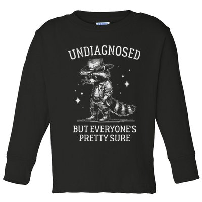 Undiagnosed But EveryoneS Pretty Sure Funny Cowboy Raccoon Toddler Long Sleeve Shirt