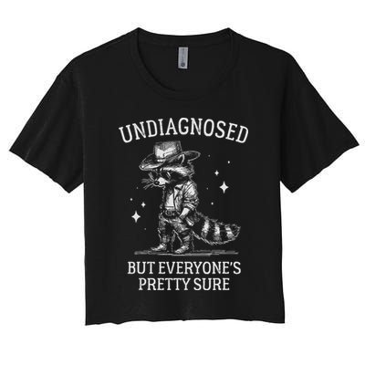 Undiagnosed But EveryoneS Pretty Sure Funny Cowboy Raccoon Women's Crop Top Tee