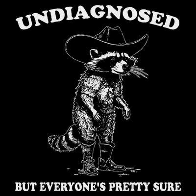 Undiagnosed But EveryoneS Pretty Sure Funny Cowboy Raccoon T-Shirt