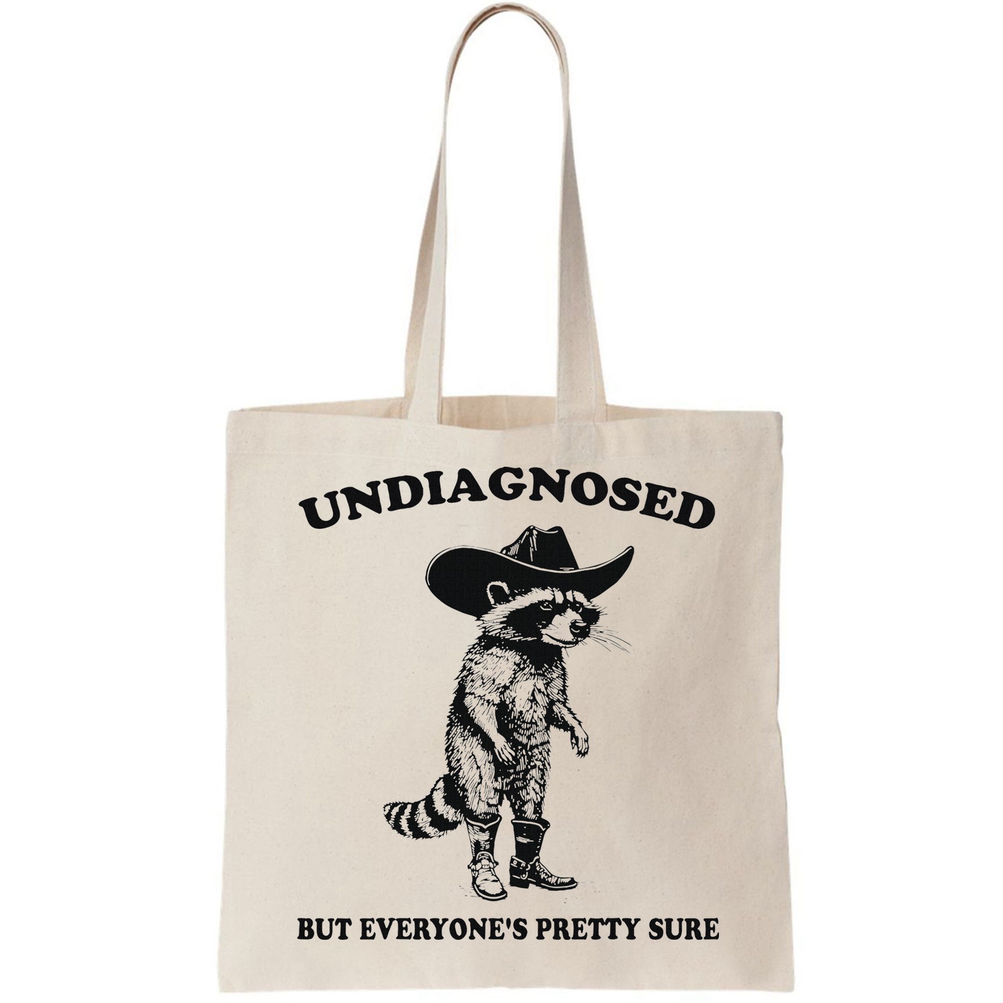 Undiagnosed But EveryoneS Pretty Sure Funny Cowboy Raccoon Bag