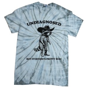 Undiagnosed But EveryoneS Pretty Sure Funny Cowboy Raccoon Tie-Dye T-Shirt