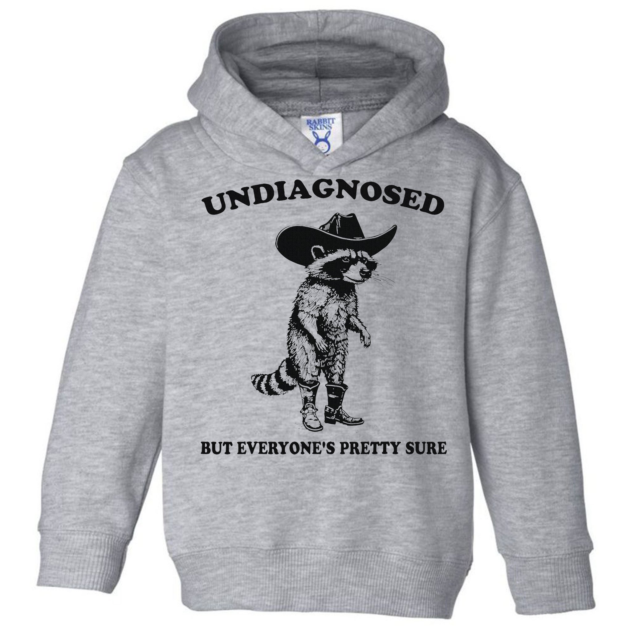 Undiagnosed But EveryoneS Pretty Sure Funny Cowboy Raccoon Toddler Hoodie