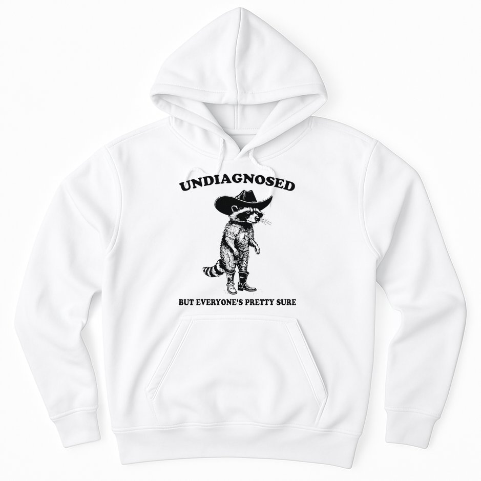 Undiagnosed But EveryoneS Pretty Sure Funny Cowboy Raccoon Hoodie