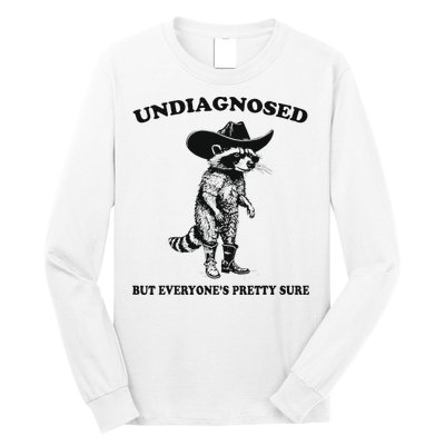 Undiagnosed But EveryoneS Pretty Sure Funny Cowboy Raccoon Long Sleeve Shirt