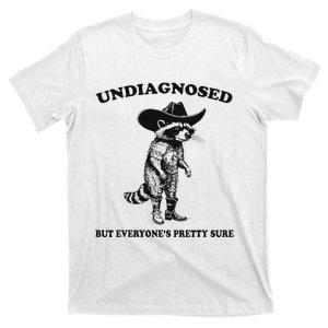 Undiagnosed But EveryoneS Pretty Sure Funny Cowboy Raccoon T-Shirt