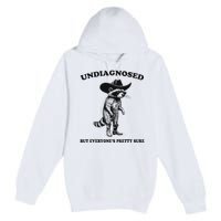 Undiagnosed But EveryoneS Pretty Sure Funny Cowboy Raccoon Premium Pullover Hoodie