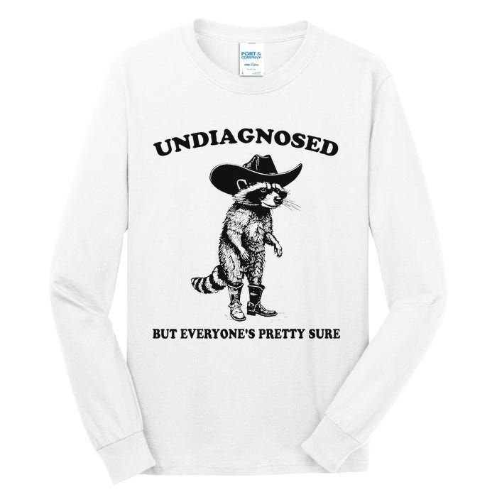 Undiagnosed But EveryoneS Pretty Sure Funny Cowboy Raccoon Tall Long Sleeve T-Shirt