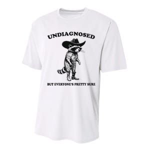 Undiagnosed But EveryoneS Pretty Sure Funny Cowboy Raccoon Performance Sprint T-Shirt