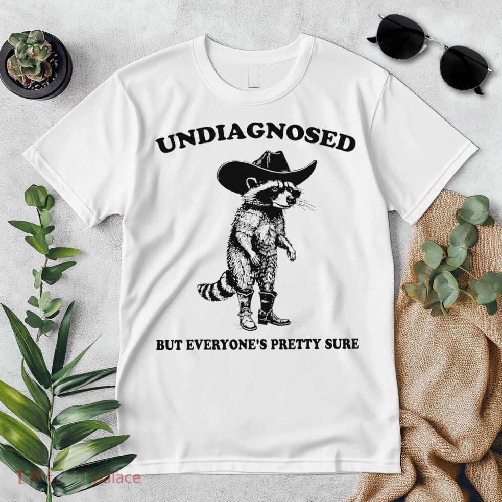 Undiagnosed But EveryoneS Pretty Sure Funny Cowboy Raccoon Premium T-Shirt