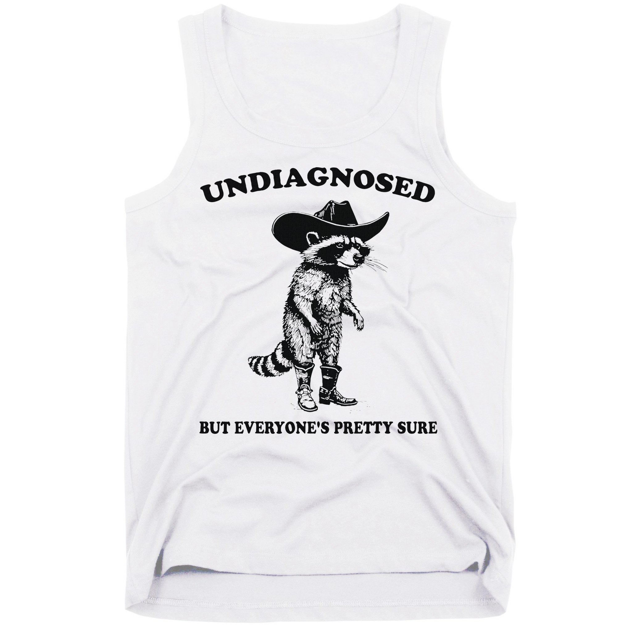 Undiagnosed But EveryoneS Pretty Sure Funny Cowboy Raccoon Tank Top