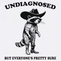 Undiagnosed But EveryoneS Pretty Sure Funny Cowboy Raccoon Toddler T-Shirt
