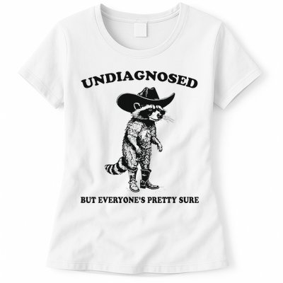 Undiagnosed But EveryoneS Pretty Sure Funny Cowboy Raccoon Womens T-Shirt