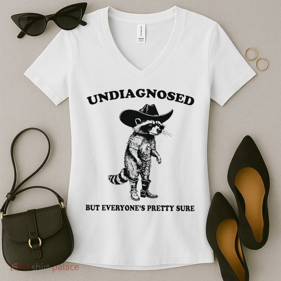 Undiagnosed But EveryoneS Pretty Sure Funny Cowboy Raccoon Women's V-Neck T-Shirt