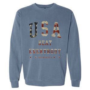 Usa Beat Everybody American Flag Great Gift Garment-Dyed Sweatshirt