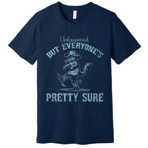 Undiagnosed But EveryoneS Pretty Sure Funny Cowboy Cat Premium T-Shirt