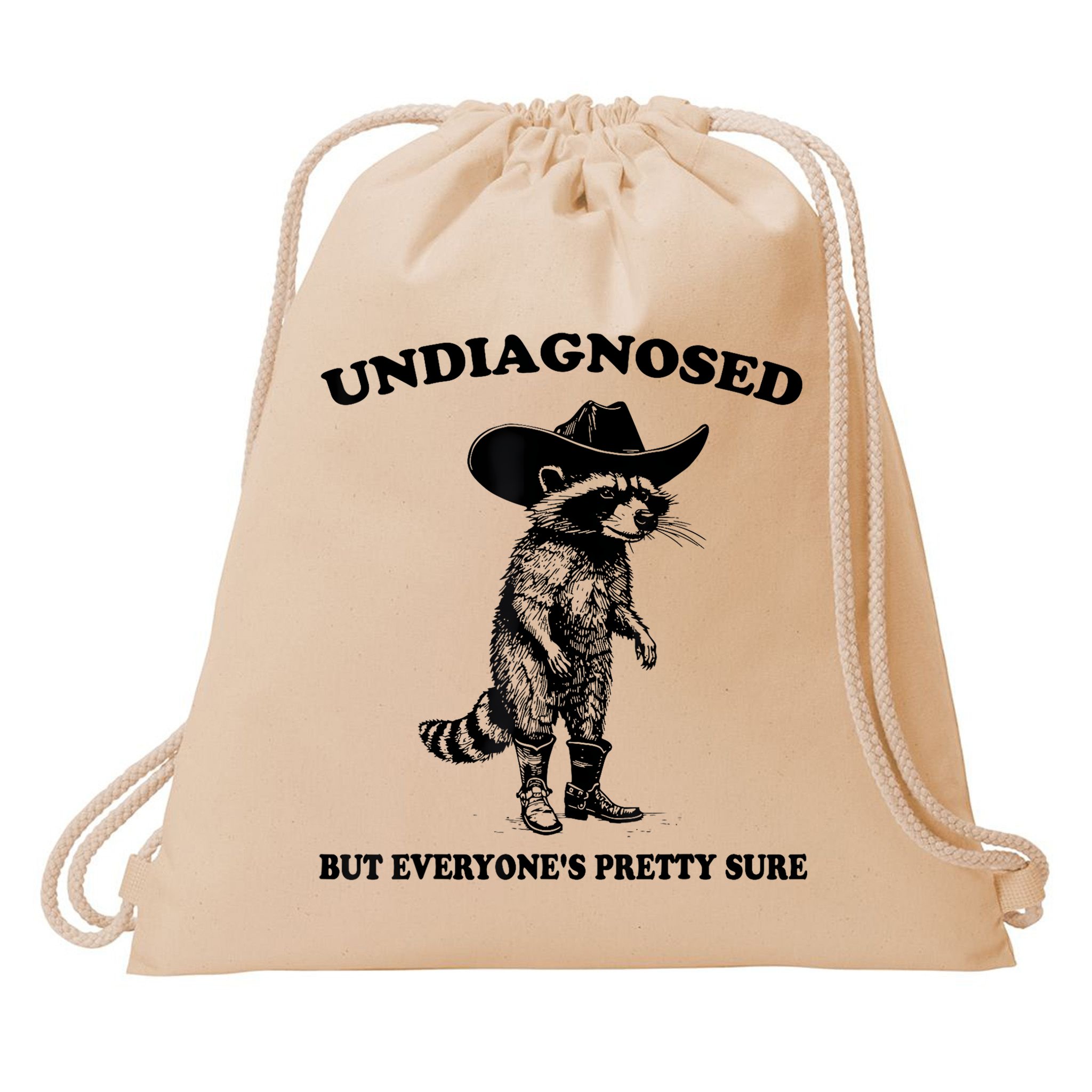 Undiagnosed But EveryoneS Pretty Sure Funny Cowboy Raccoon Drawstring Bag