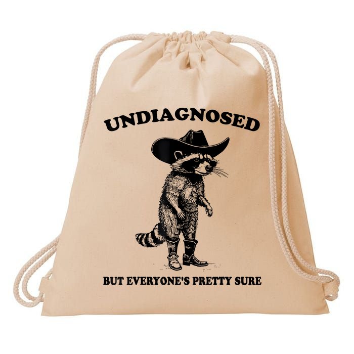 Undiagnosed But EveryoneS Pretty Sure Funny Cowboy Raccoon Drawstring Bag