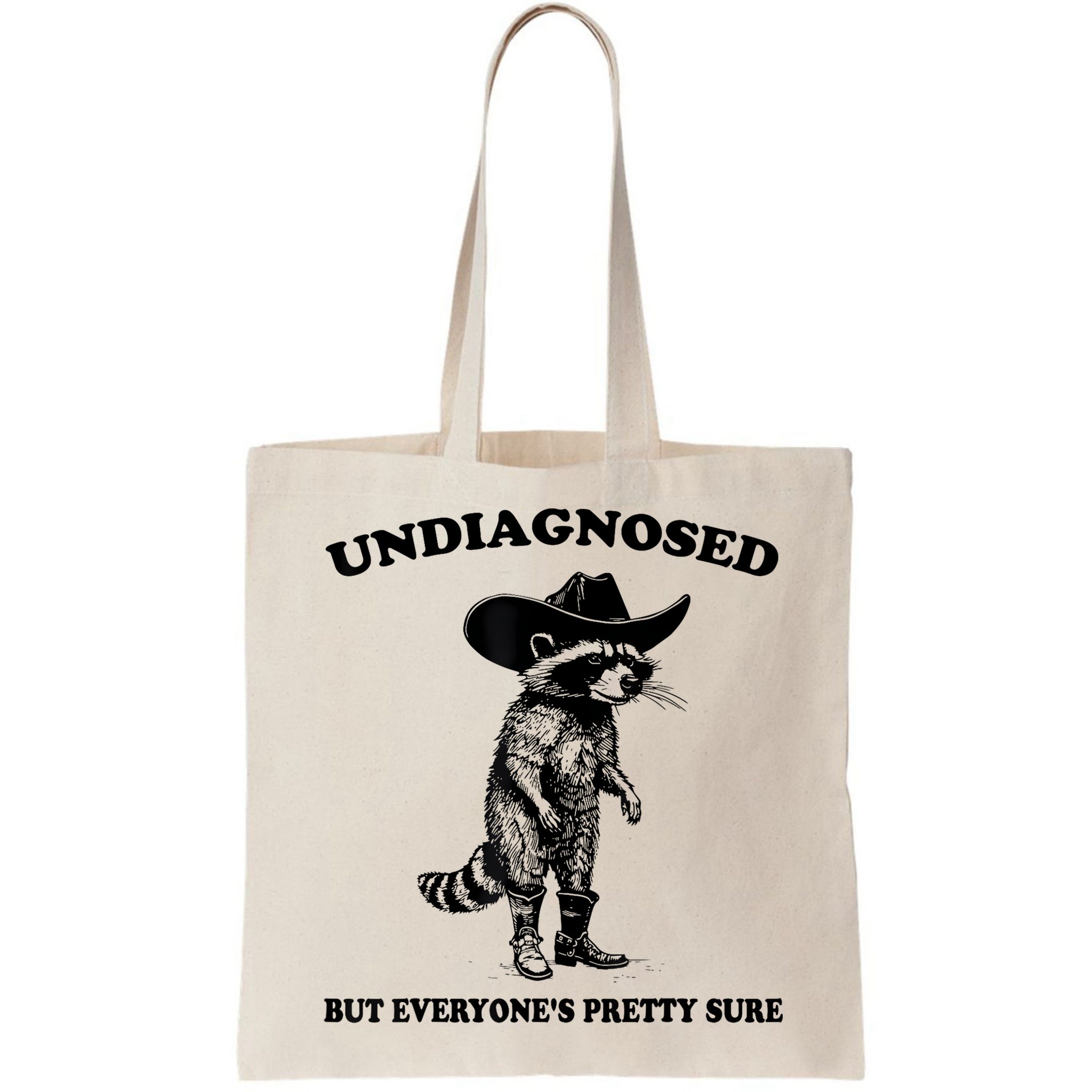 Undiagnosed But EveryoneS Pretty Sure Funny Cowboy Raccoon Bag