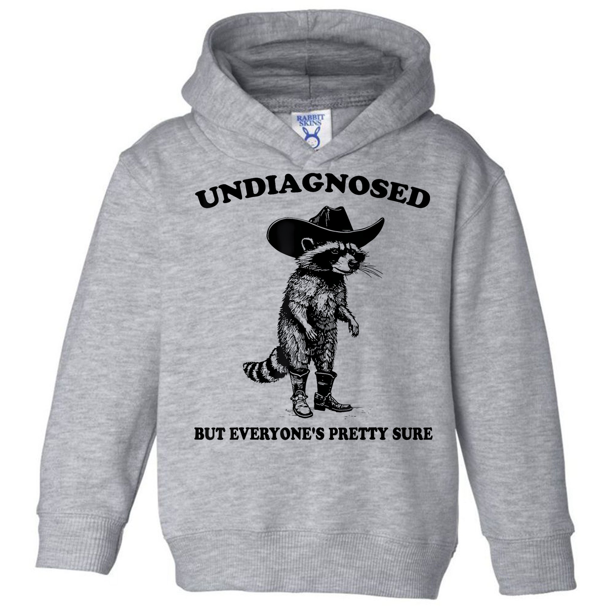 Undiagnosed But EveryoneS Pretty Sure Funny Cowboy Raccoon Toddler Hoodie
