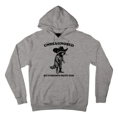 Undiagnosed But EveryoneS Pretty Sure Funny Cowboy Raccoon Tall Hoodie