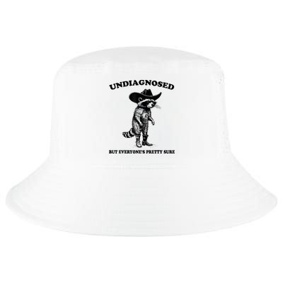 Undiagnosed But EveryoneS Pretty Sure Funny Cowboy Raccoon Cool Comfort Performance Bucket Hat