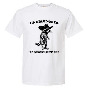 Undiagnosed But EveryoneS Pretty Sure Funny Cowboy Raccoon Garment-Dyed Heavyweight T-Shirt