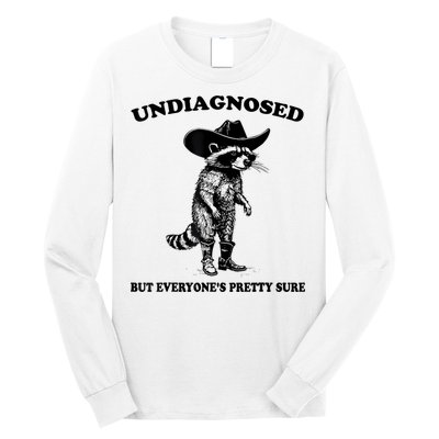 Undiagnosed But EveryoneS Pretty Sure Funny Cowboy Raccoon Long Sleeve Shirt