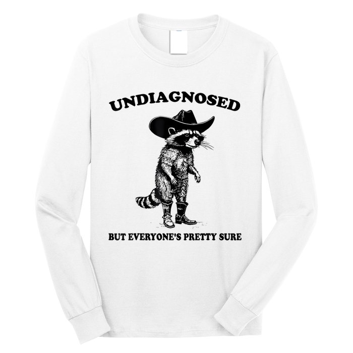 Undiagnosed But EveryoneS Pretty Sure Funny Cowboy Raccoon Long Sleeve Shirt