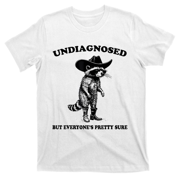 Undiagnosed But EveryoneS Pretty Sure Funny Cowboy Raccoon T-Shirt