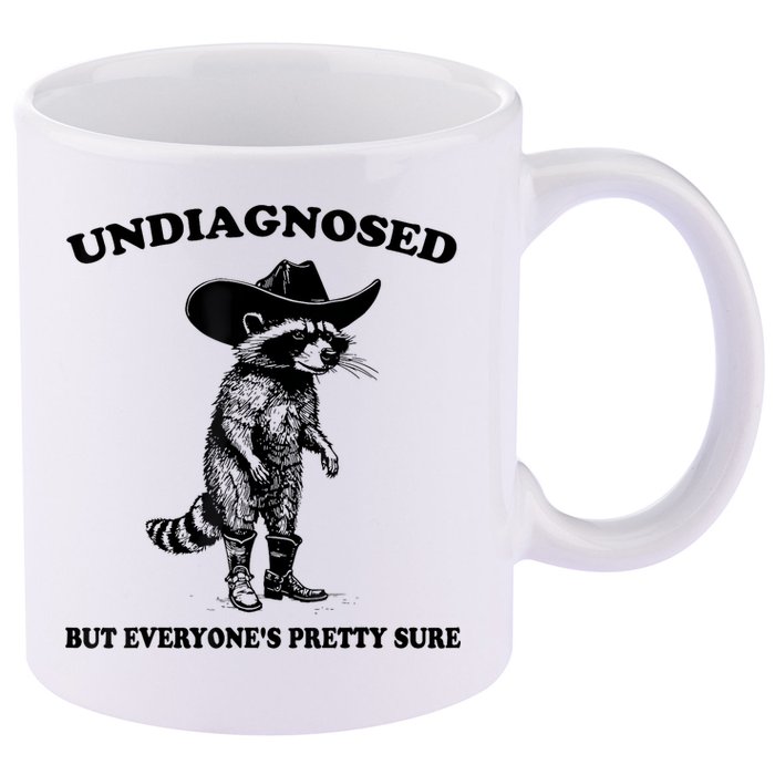 Undiagnosed But EveryoneS Pretty Sure Funny Cowboy Raccoon 11oz C Handle Ceramic Mug